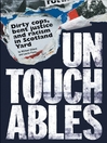Untouchables Dirty cops, bent justice and racism in Scotland Yard by Michael Gillard eBook
